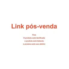 Link pós-venda Para O produto está danificado o produto está faltando o produto está com defeito