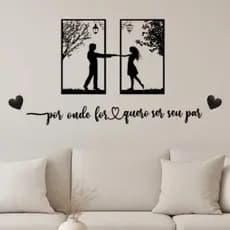 Quadro Casal Cabeceira + Frase Por onde for quero ser seu par e mais dois corações