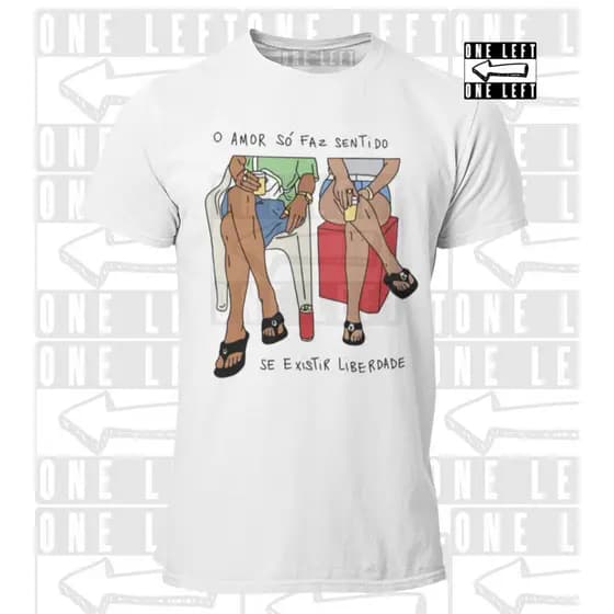Camiseta O Amor Só Faz Sentido Se Existir Liberdade Camisa 100% Algodão Brasil Brasileirices Buteco Bar