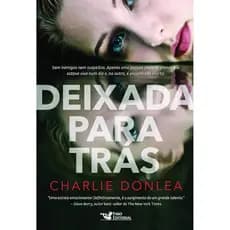 DEIXADA PARA TRÁS - CHARLIE DONLEA - FARO EDITORIAL