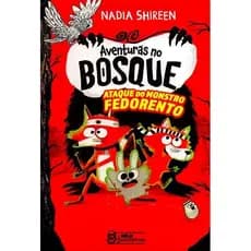 AVENTURAS NO BOSQUE - VOL. 03 - ATAQUE DO MONSTRO FEDORENTO - NADIA SHIREEN - MILK SHAKESPEARE