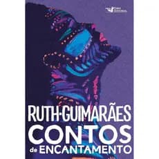 CONTOS DE ENCANTAMENTO - RUTH GUIMARÃES - FARO EDITORIAL