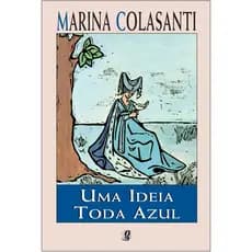 UMA IDEIA TODA AZUL - MARINA COLASANTI - GLOBAL