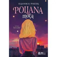POLIANA MOÇA - ELEANOR H. PORTER - MILK SHAKESPEARE