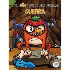 O QUE NÃO CABE NO MEU MUNDO III - GUERRA - FÁBIO G. FERREIRA - BOM BOM BOOK´S