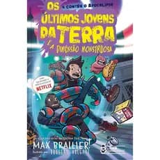 OS ÚLTIMOS JOVENS DA TERRA - VOL. 13 - E A DIMENSÃO MONSTRUOSA - MAX BRALLIER - FARO EDITORIAL