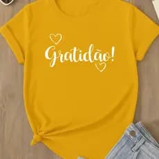 Camiseta Gratidão Camisa Feminina Frase Tshirt 100% Algodão Premium Várias Cores