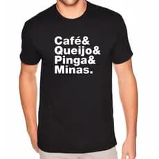 Camiseta Camisa Frases Mineiras Minas Gerais Café & Queijo & Pinga & Minas Mineiro Moda Country em Algodão