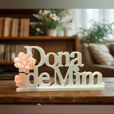 Letreiro Decorativo Dona de Mim Moderno Design Decoração Escultura 3D Arte Presente Lembrancinha Novidade Feminino