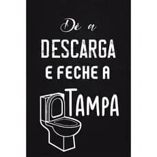Placa Decorativa Banheiro Descarga E Feche a Tampa 20 x 30