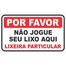 Placa Informação Por Favor Não Jogue Lixo Aqui Lixeira Particular  20x30