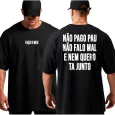 Camiseta Oversized Faço o Meu Musculação Grande Algodão Streetwear Treino Academia