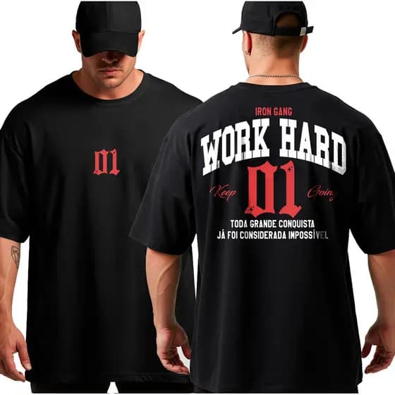 Camiseta Oversized Academia Work Hard para Treino Musculação Streetwear 100% Algodão