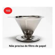 Coador Filtro De Café Aço Inox Sem Uso De Papel 103
