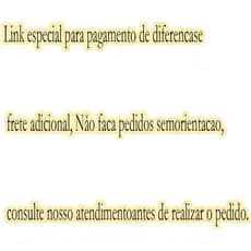 Link especial para pagamento de diferenças e frete adicional. Não faça pedidos sem orientação. Consulte nosso atendiment