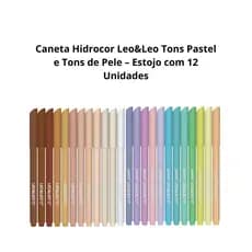 Caneta Hidrocor  Tons Pastel e Tons de Pele – Estojo com 12 Unidades - Leo&Leo
