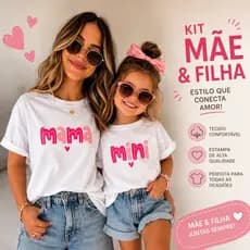 Kit Camiseta Mãe e Filha Mama e Mini 100% algodão Dia das Mães Looks Combinando Tal Mãe Tal Filha
