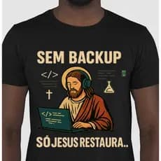 NÓISDATI - Camiseta sem backup só Jesus Restaura