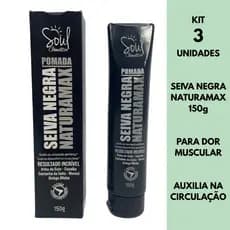 Kit 3 Pomadas Gel Massageadora Seiva Negra Naturamax Soul Cosméticos 150g