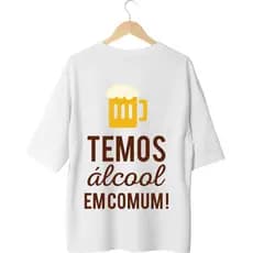 Camiseta Frases Carnaval Temos Álcool em comum T-shirt Blusa unissex Adulto 100% Algodão Meme