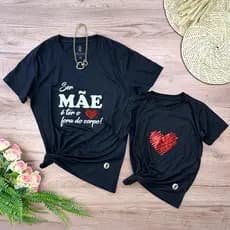 Kit Conjunto Camiseta Preta T-Shirt Mãe e Filho Algodão Premium Ser Mãe é Ter o Coração Fora do Corpo
