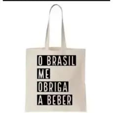 Bolsa ecobag O BRASIL ME OBRIGA A BEBER  promoção imperdível