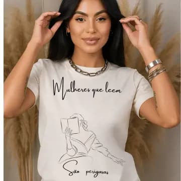 Tshirt Feminina Mulheres Leitura Algodão  Soltinha Premium Tendencia