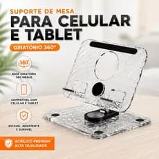 Suporte Giratório 360º em Acrílico para Celular e Tablet 4,7” a 13”
