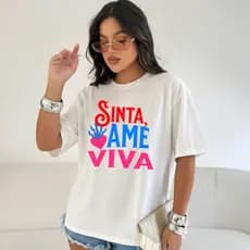 T-Shirt Feminina Algodão Premium SINTA AME VIVA Frase Estilosa Básica Tendência Moda