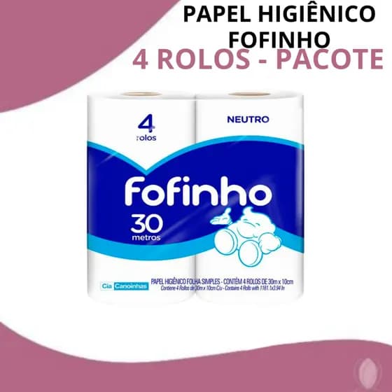 Papel Higiênico Fofinho Folha Simples Neutro 30m – Pacote com 4 Rolos