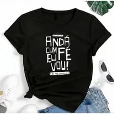T-shirt Linda Anda Cum Fé Eu Vou Jesus Camiseta Feminina Blusinha