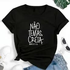 Blusa T-shirt Linda Camiseta Feminina Não Temas Creia Marcos 5:36 Camisa
