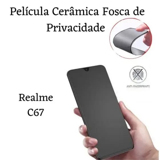 Película Cerâmica Fosca Privacidade Realme C67