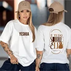 Camiseta T-shirt Feminina É tudo sobre Ele Yeshua Jesus Moda Cristã Religiosa FASHION PREMIUM
