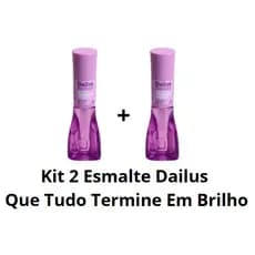 Kit 2 Esmalte Dailus  Que Tudo Termine Em Brilho