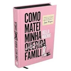 COMO MATEI MINHA QUERIDA FAMÍLIA