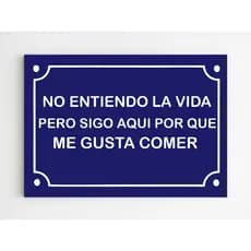 Placa decorativa no entiendo la vida pero sigo aqui por que me gusta comer