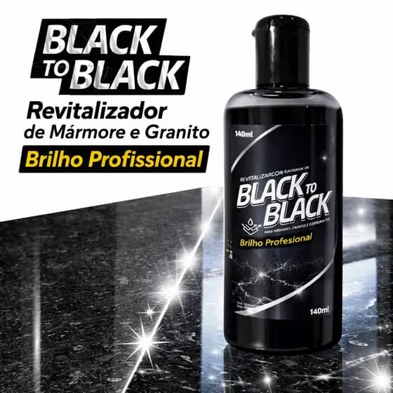 Black to Black Revitalizador de Mármore e Granito Restaura Cor Renova Brilho Protege Pedras Naturais