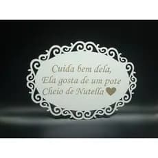 Plaquinha para casamento Cuida bem dela ela gosta de um pote cheio de nutella