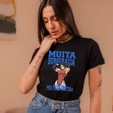Camiseta Feminina Baby Look Estampada Gym Muita Burocracia Pra Ficar Gostosa Blusa Blusinha Feminina Algodão