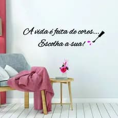 Adesivo Decorativo Manicure Salão Beleza Cantinho da Unha - A vida é feita de cores Escolha a Sua