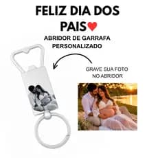 Chaveiro Abridor De Garrafa Personalizado Dia Dos Pais Gravação Foto Presente Bebidas Padrasto Avôs