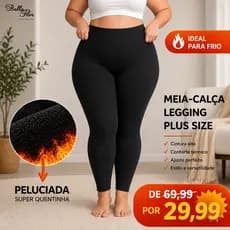 Meia-Calça Legging Térmica PLUS SIZE Peluciada Grossa Cintura Alta Modeladora Inverno Confortavel