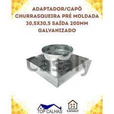 Adaptador Capô Churrasqueira Pré Moldada 30,5x30,5 Saída 200mm Galvanizada