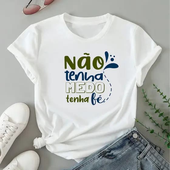 Camiseta Gospel Não Tenha Medo Tenha Fé Frase Cristã Religiosa Inspiradora Fé Evangélica Motivacional