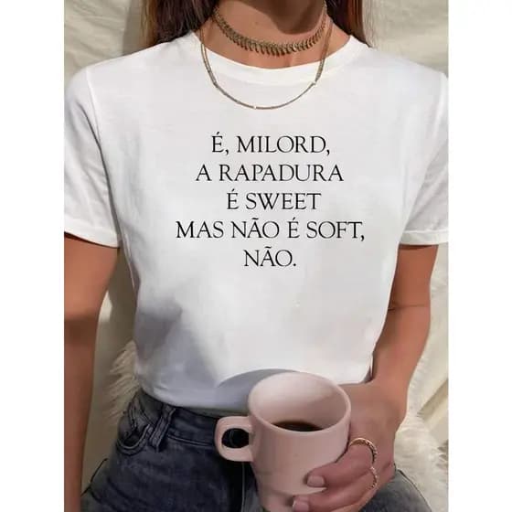 Camiseta Babylook Feminina Tshirt Frases Engraçadas É Milord Rapadura É Sweet 100% Algodão