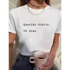 Camiseta Feminina Babylook Tshirt Frases Querido Diário Ta Foda 100% Algodão