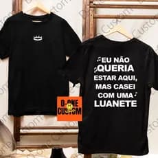 Camisa Camiseta Luan Santana Cantor Sertanejo Simbolo Coroa Eu N茫o Queria Estar Aqui Luanete F茫s