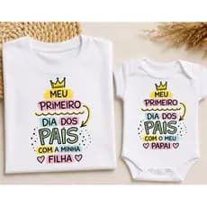Kit Camiseta Pai e Filha Bebê – Primeiro Dia dos Pais