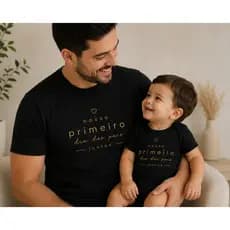 Kit Pai e Bebê Dia dos Pais Camiseta + Body Preto | Nosso Primeiro Dia dos Pais Juntos | Presente Criativo PRETO